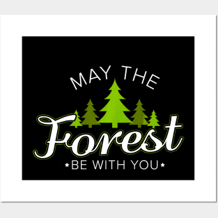 May the Forest Be With You Shirt - Outdoor Camping Hiking Posters and Art